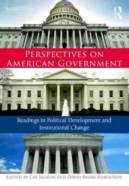 Cal Jillson - Perspectives on American Government: Readings in Political Development and Institutional Change - 9780415735223 - V9780415735223