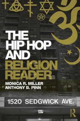 Monica R. Miller - The Hip Hop and Religion Reader - 9780415741019 - V9780415741019