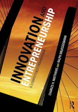 Charles H. Matthews - Innovation and Entrepreneurship: A competency framework - 9780415742535 - V9780415742535