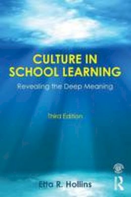 Etta R. Hollins - Culture in School Learning: Revealing the Deep Meaning - 9780415743457 - V9780415743457