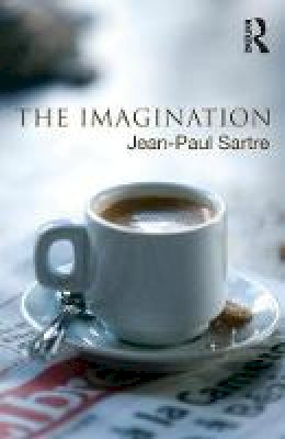 Jean-Paul Sartre - The Imagination - 9780415776196 - V9780415776196