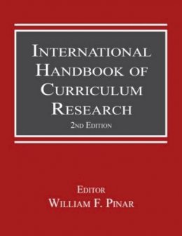 William F. Pinar (Ed.) - International Handbook of Curriculum Research - 9780415804301 - V9780415804301