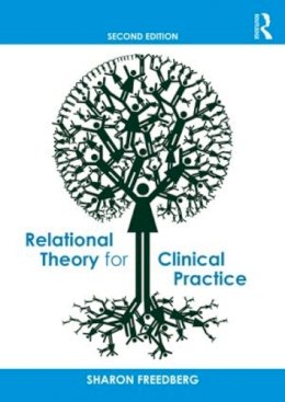 Sharon Freedberg - Relational Theory for Clinical Practice - 9780415814515 - V9780415814515