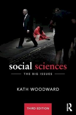 Professor Of Sociology Kath Woodward - Social Sciences: The Big Issues - 9780415824095 - V9780415824095