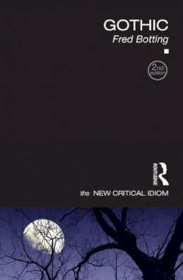 Fred Botting - Gothic - 9780415831727 - V9780415831727