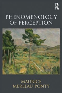 Maurice Merleau-Ponty - Phenomenology of Perception - 9780415834339 - V9780415834339