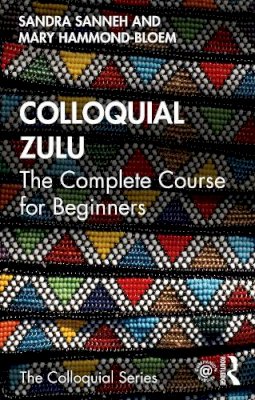 Sandra Sanneh - Colloquial Zulu: The Complete Course for Beginners - 9780415837170 - V9780415837170