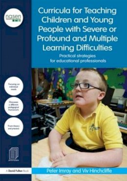 Peter Imray - Curricula for Teaching Children and Young People with Severe or Profound and Multiple Learning Difficulties: Practical strategies for educational professionals - 9780415838474 - V9780415838474