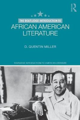 D. Quentin Miller - The Routledge Introduction to African American Literature - 9780415839655 - V9780415839655