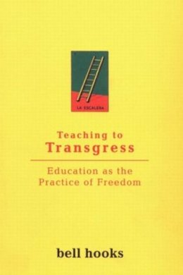 Bell Hooks - Teaching to Transgress: Education as the Practice of Freedom - 9780415908085 - V9780415908085