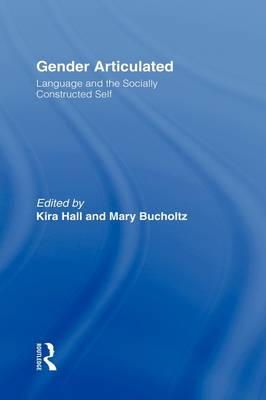 . Ed(S): Hall, Kira; Bucholtz, Mary - Gender Articulated - 9780415913997 - V9780415913997