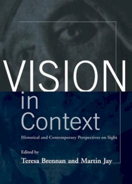 (Edited By Brennan, Teresa; Jay, Martin) - Vision in Context: Historical and Contemporary Perspectives on Sight - 9780415914741 - KSK0000690