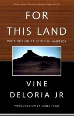 Vine Deloria Jr. - For this Land: Writings on Religion in America - 9780415921152 - V9780415921152