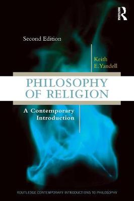 Keith E. Yandell - Philosophy of Religion: A Contemporary Introduction - 9780415963701 - V9780415963701