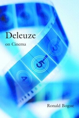 Ronald Bogue - Deleuze on Cinema - 9780415966047 - V9780415966047