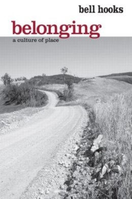 Bell Hooks - Belonging: A Culture of Place - 9780415968164 - V9780415968164