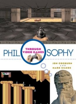 Jon Cogburn - Philosophy Through Video Games - 9780415988582 - V9780415988582