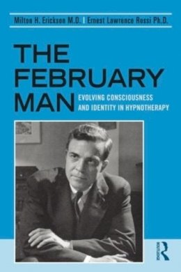 Milton H. Erickson - The February Man - 9780415990950 - V9780415990950