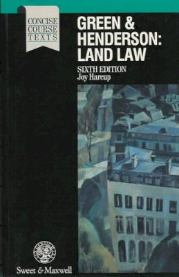 E.Swinfen Green~N. Henderson~F.J. Harcup - Green and Henderson: Land Law (Concise Course Texts) - 9780421523005 - KEX0162260