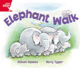 Alison Hawes - Rigby Star Guided Reception: Red Level: Elephant Walk Pupil Book (single) - 9780433026815 - V9780433026815