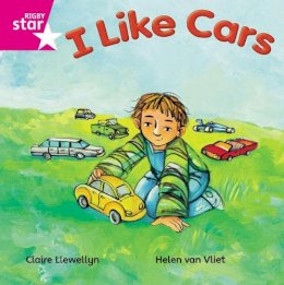 Claire Llewellyn - Rigby Star Independent Pink Reader 16: I Like Cars - 9780433029557 - V9780433029557