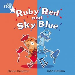 Diana Kimpton - Rigby Star Independent Blue Reader 4: Ruby Red and Sky Blue - 9780433029601 - V9780433029601