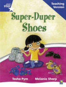  - Rigby Star Phonic Guided Reading Blue Level: Super Duper Shoes Teaching Version - 9780433049616 - V9780433049616