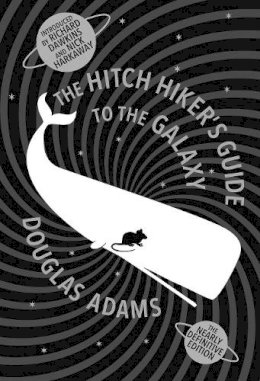 Douglas Adams - The Hitchhiker's Guide to the Galaxy: The Nearly Definitive Edition - 9780434023394 - V9780434023394