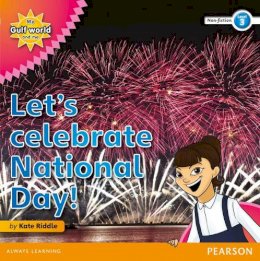 Kate Riddle - My Gulf World and Me Level 3 non-fiction reader: Let´s celebrate National Day! - 9780435135300 - V9780435135300