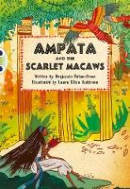 Benjamin Hulme-Cross - BC Blue (KS2) A/4B Ampata and the Scarlet Macaws - 9780435143749 - V9780435143749