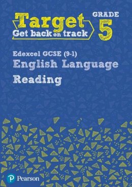 David Grant - Target Grade 5 Reading Edexcel GCSE (9-1) English Language Workbook (Intervention English) - 9780435183264 - V9780435183264