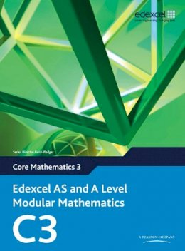 Keith Pledger - Edexcel AS and A Level Modular Mathematics Core Mathematics 3 C3 - 9780435519094 - V9780435519094