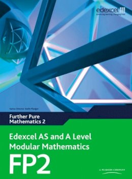 Keith Pledger - Edexcel AS and A Level Modular Mathematics Further Pure Mathematics 2 FP2 - 9780435519216 - V9780435519216