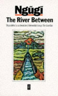 Ngugi Thiong´o - The River Between (African Writers Series) - 9780435905484 - V9780435905484