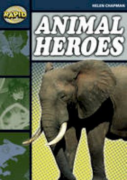 Helen Chapman - Rapid Stage 6 Set B: Animal Heroes (Series 1) (Rapid Series 1) - 9780435909055 - V9780435909055