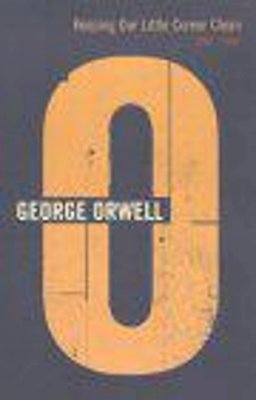 George Orwell - Keeping Our Little Corner Clean - 9780436203664 - V9780436203664