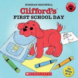 Norman Bridwell - Clifford's First School Day (Clifford the Small Red Puppy) - 9780439082846 - V9780439082846