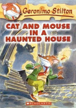 Geronimo Stilton - Cat and Mouse in a Haunted House (Geronimo Stilton, No. 3) - 9780439559652 - V9780439559652