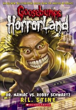 L Stine R - Goosebumps HorrorLand #5: Dr. Maniac vs. Robby Schwartz - 9780439918732 - V9780439918732