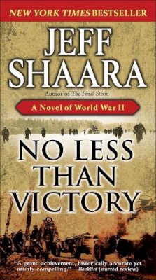 Jeff Shaara - No Less Than Victory - 9780440423393 - V9780440423393