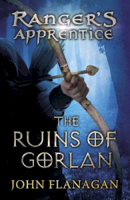 John Flanagan - The Ranger's Apprentice 1: The Ruins of Gorlan - 9780440867388 - V9780440867388