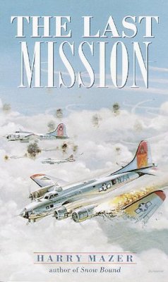 Harry Mazer - The Last Mission (Laurel-Leaf Historical Fiction) - 9780440947974 - 9780440947974