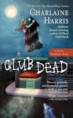 Charlaine Harris - Club Dead (Sookie Stackhouse/True Blood, Book 3) - 9780441010516 - V9780441010516