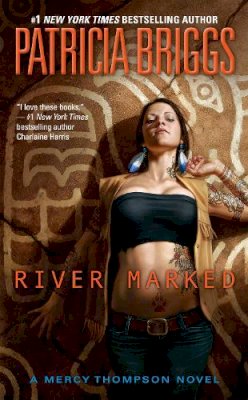 Patricia Briggs - River Marked (Mercy Thompson, Book 6) - 9780441020003 - V9780441020003