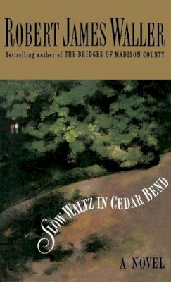 Robert J Waller - Slow Waltz in Cedar Bend - 9780446516532 - KNH0003807