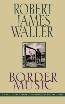Robert J Waller - Border Music - 9780446518581 - KEX0246748