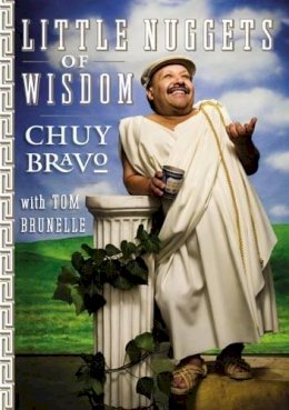 Chuy Bravo - Little Nuggets of Wisdom - 9780446555401 - KEX0249884