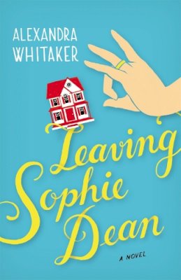 Alexandra Whitaker - Leaving Sophie Dean - 9780446583947 - V9780446583947