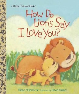 Diane E. Muldro - How Do Lions Say I Love You? - 9780449812563 - V9780449812563