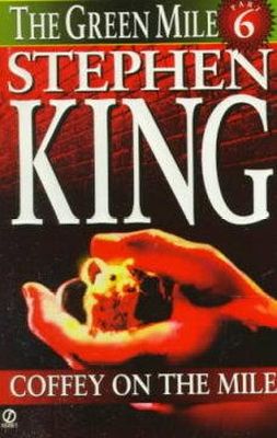 Stephen King - The Green Mile, Part Six: Coffey on the Mile - 9780451190574 - KRS0013973